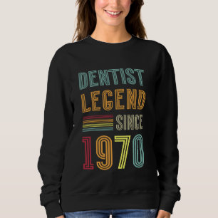 Zahnheilkunde Legende 1970 55 Jahre Arzt 55. Gebur Sweatshirt