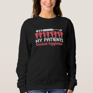 Zahnhygienische Liebe meine Patienten Zahnarztmedi Sweatshirt
