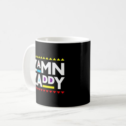 Zamn Zaddy Zamm Daddy Zamn Zaddy Zammm Kaffeetasse (Vorderseite Links)