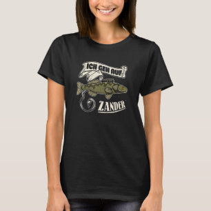 Zander Fogosch Fischer Angler Humor 3 T-Shirt