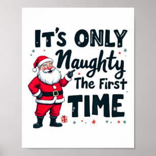 Zany Es ist nur unartig beim ersten Mal Weihnachts Poster