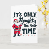 Zany It's Only Naughty The First Time Santa Christ Karte (Gelbe Blume)