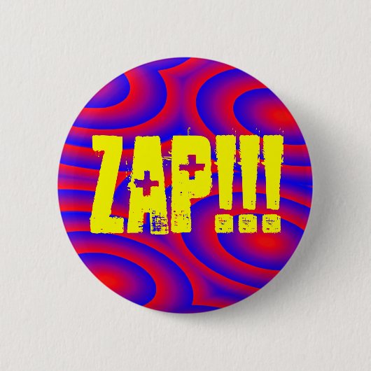 ZAP!!! BUTTON (Vorderseite)