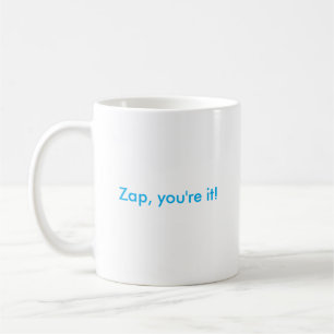 Zap, Sie sind es! Tasse