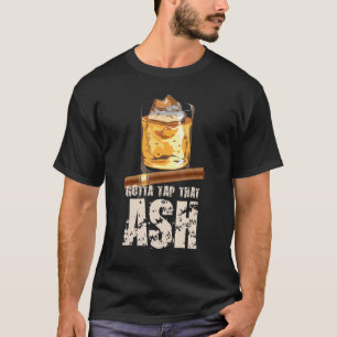 Zapf Asche Zigarre Whiskey T-Shirt