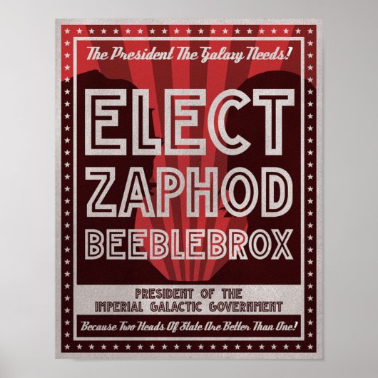 Zaphod Beeblebrox-Kampagne Poster (Vorne)