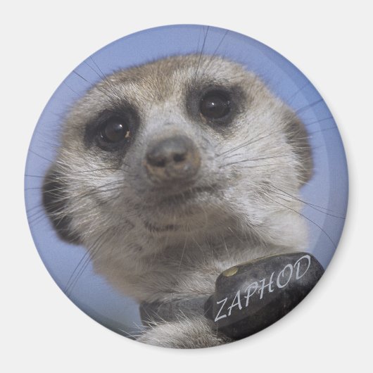 Zaphod - König des Kalahari Magnet (Vorne)