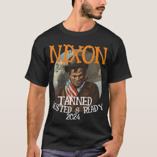 ZAR Gebräunt Erholt & Bereit NIXON 2028 Präsident T-Shirt