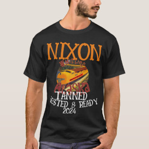 ZAR Gebräunt Erholt & Bereit NIXON 2032 Präsident T-Shirt