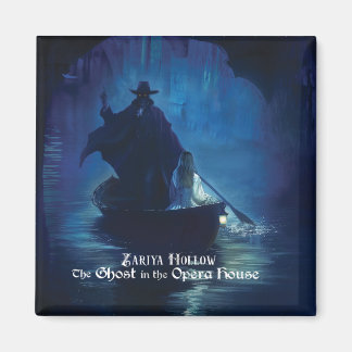 Zariya Hollow: Geist in der Oper, Magnet