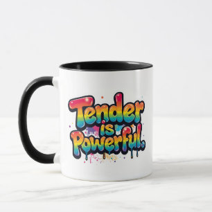 Zart ist eine kraftvolle Regenbogen-Zitat Bunte Er Tasse