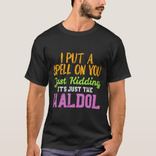 Zauber, wie Haldol Funny Nurshase Halloween RN T-Shirt