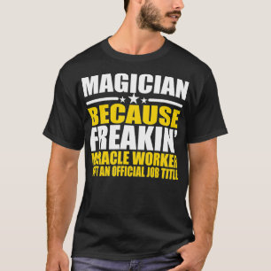 Zauberer Irre Wunderwirker Lustig T-Shirt