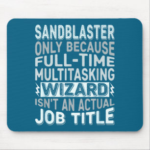 Zauberer-Job-Titel-Zitat - Lustiger Sandstrahler Mousepad