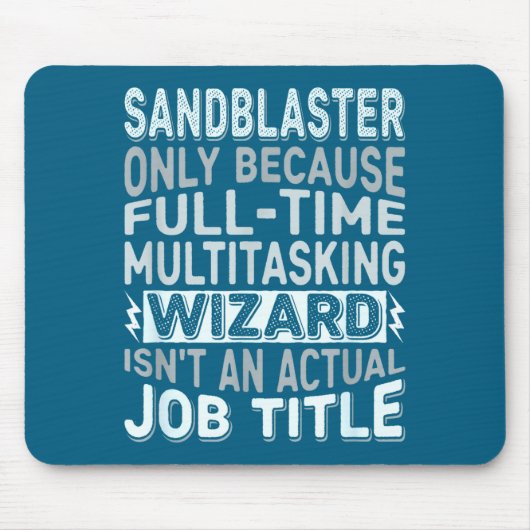 Zauberer-Job-Titel-Zitat - Lustiger Sandstrahler Mousepad (Vorne)