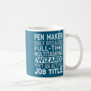 Zauberer Job Titel Zitat - Lustiger Stiftherstelle Kaffeetasse