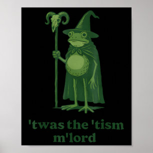 Zauberer Meme Twas The Tism Mlord Frosch Autismusb Poster