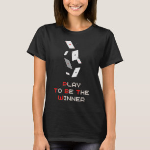 Zauberkarten, Spiele um ein Gewinner zu sein Sloga T-Shirt
