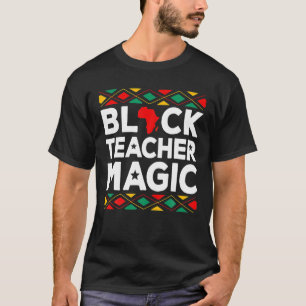 Zauberlehrer Schwarzer Lehrer - Schwarze Geschicht T-Shirt
