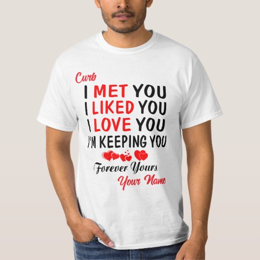 Zaun Ich traf dich, als du mich liebtest T-Shirt (Vorderseite)