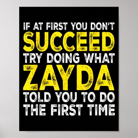 Zayda - If At First You Don't Succeed Try Doing Wh Poster (Vorne)