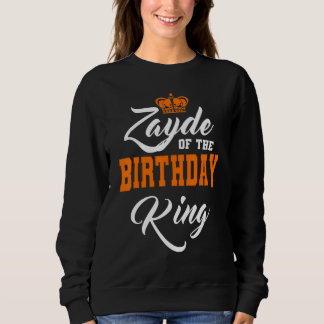 Zayde vom Geburtstag König Party Krone Bday Celebr Sweatshirt