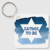 "Zaydee to Be" Neues jüdisches Großvater Wasserfar Schlüsselanhänger (Vorderseite)
