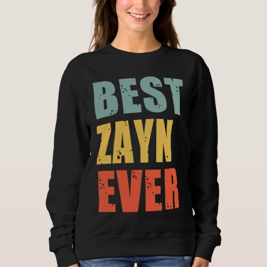 Zayn Best Ever Zayn Sweatshirt (Vorderseite)