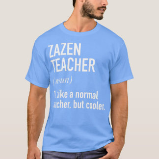 Zazen-Lehrer definiert T-Shirt