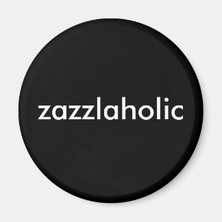 Zazzlaholisch Magnet