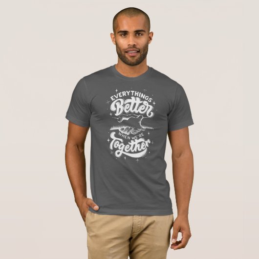 Zazzle better & Together T - Shirt (Vorne ganz)