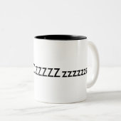 Zazzle CupZZZ, ZZZ, ZZZZZ, zzzzzzzzzzzz Zweifarbige Tasse (VorderseiteRechts)