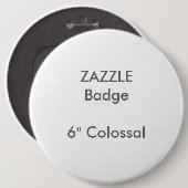 ZAZZLE Custom Printing 6" Colossal Round Abzeichen Button (Vorne & Hinten)