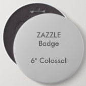ZAZZLE Custom Printing 6" Colossal Round Abzeichen Button (Vorne & Hinten)