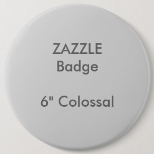ZAZZLE Custom Printing 6" Colossal Round Abzeichen Button