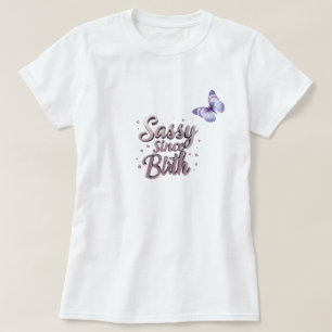 Zazzle Sassy Seit der Geburt T - Shirt: Individuel T-Shirt