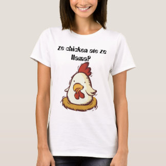 ze Huhn aß ze Lama? T-Shirt