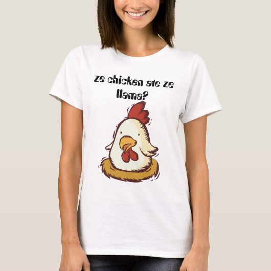 ze Huhn aß ze Lama? T-Shirt (Vorderseite)