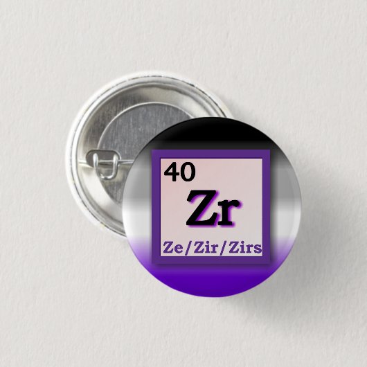 Ze Zir -Periodic Table Personal Gender Pronoun But Button (Vorne & Hinten)