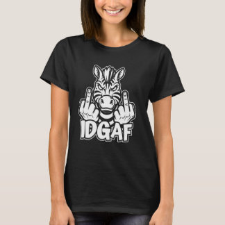 Zebra - Afrikanische Tierwelt Streifen Idgaf T-Shirt