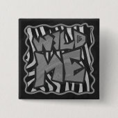 Zebra Black and Light Gray Wild Me Button (Vorderseite)
