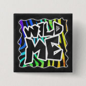 Zebra Black and Rainbow Wild Me Button (Vorderseite)