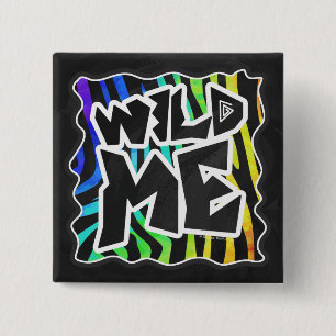 Zebra Black and Rainbow Wild Me Button