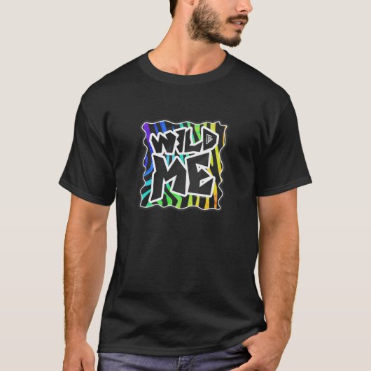 Zebra Black and Rainbow Wild Me T-Shirt (Vorderseite)