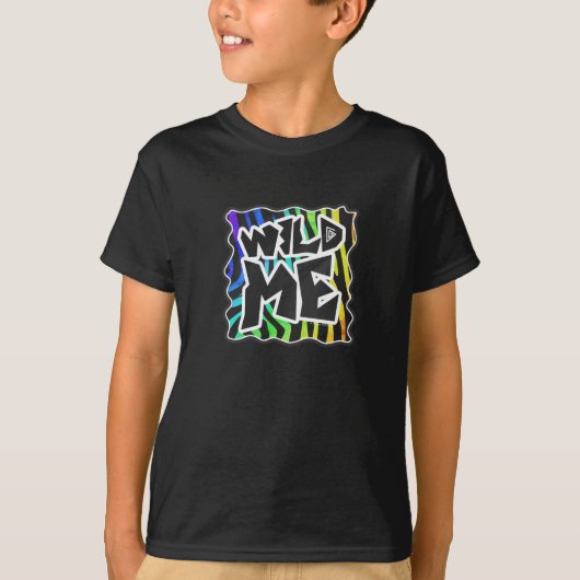 Zebra Black and Rainbow Wild Me T-Shirt (Vorderseite)