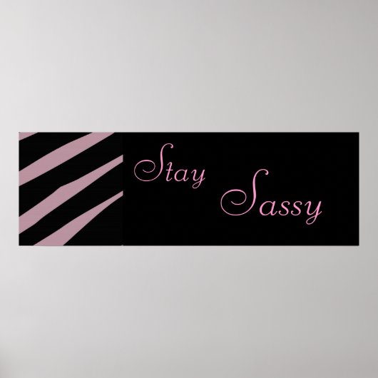Zebra Bleibe Sassy Poster (Vorne)