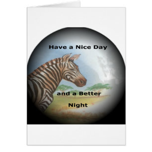 Zebra, hab einen schönen Tag und eine bessere Nach