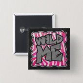 Zebra Hot Pink und White Wild Me Button (Vorne & Hinten)