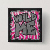 Zebra Hot Pink und White Wild Me Button (Vorderseite)