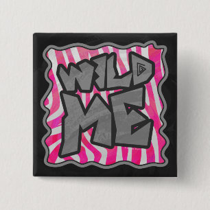 Zebra Hot Pink und White Wild Me Button